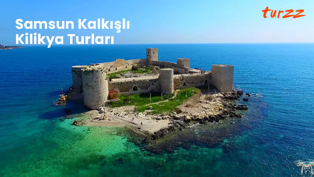 samsun çıkışlı kilikya turları