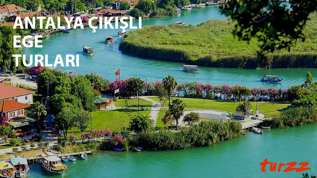 antalya çıkışlı ege turları