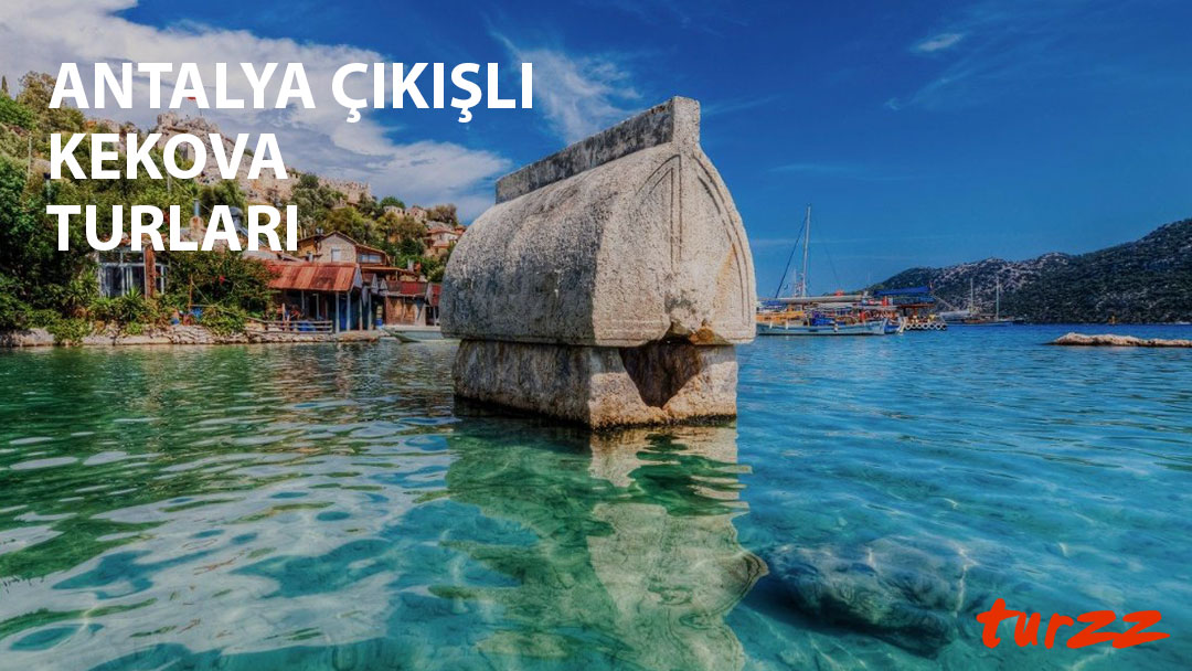 antalya çıkışlı kekova turları