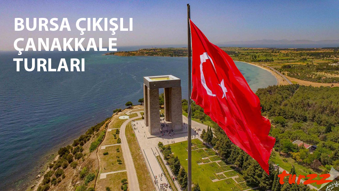 bursa çıkışlı çanakkale turları