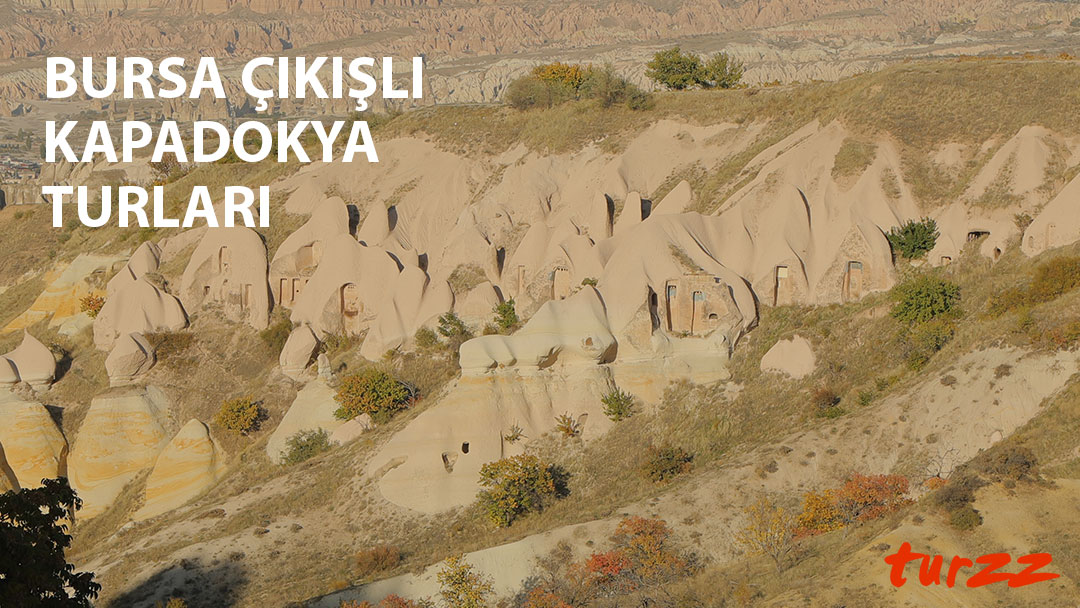 bursa çıkışlı kapadokya turları