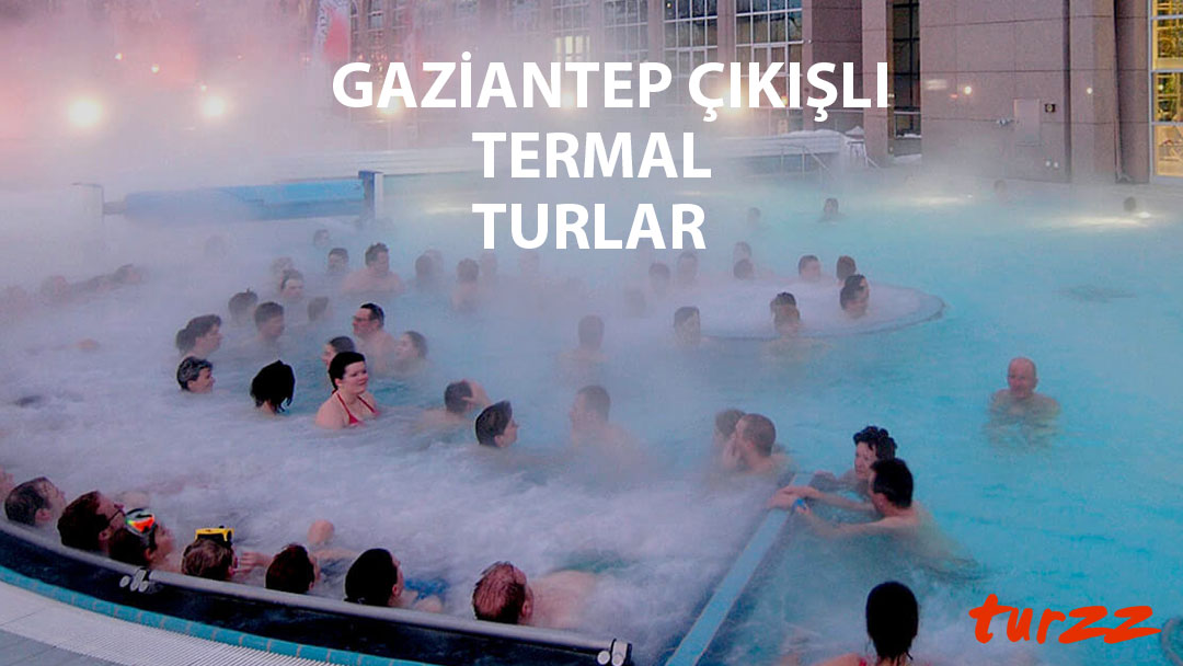 gaziantep-cikisli-termal-turlar