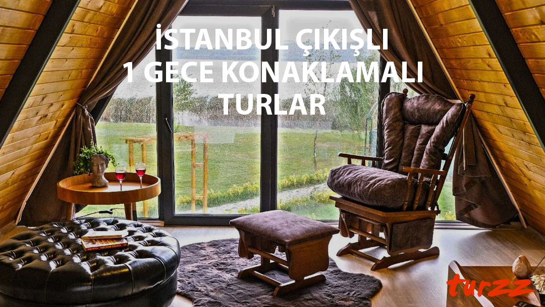 istanbul çıkışlı bir gece konaklamalı turlar