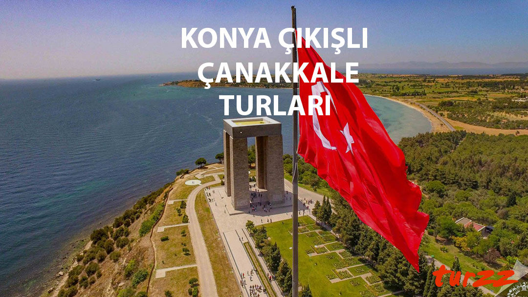 konya çıkışlı çanakkale turları